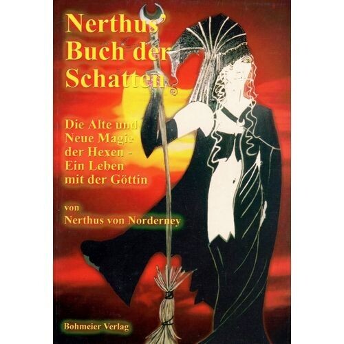 Nerthus Buch der Schatten
Die Alte und Neue Magie der Hexen - Ein Leben mit der Göttin