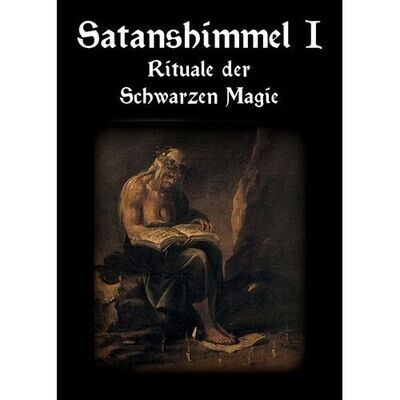 Satanshimmel - Rituale der Schwarzen Magie Teil 1
