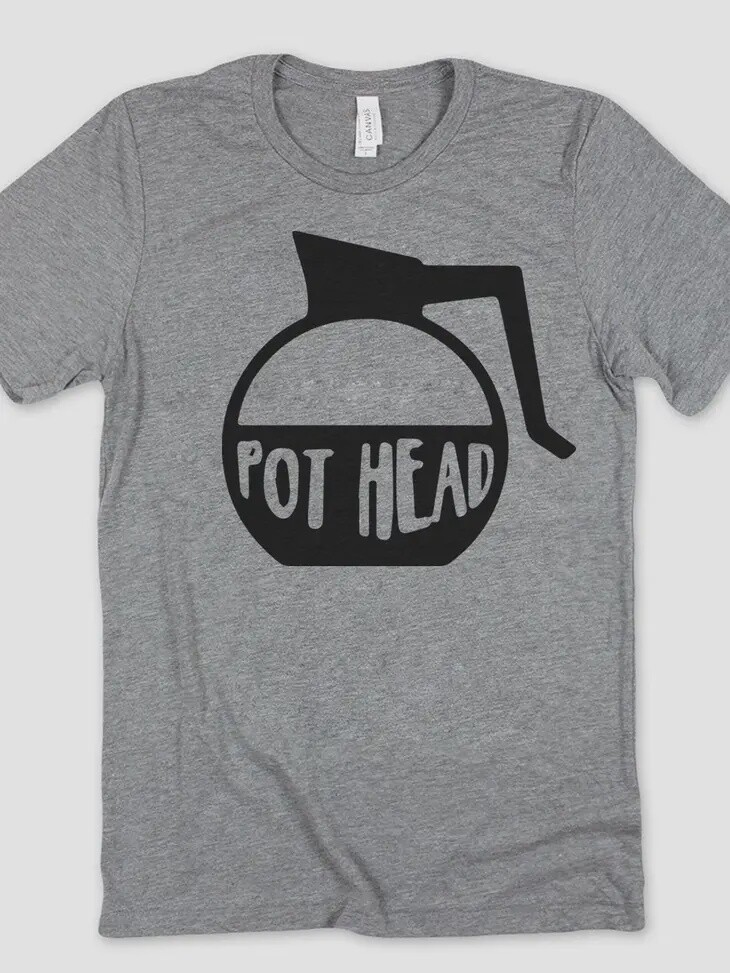Pot Head - Coffee Funny Sassy Cute Pot Pothead T-Shirt