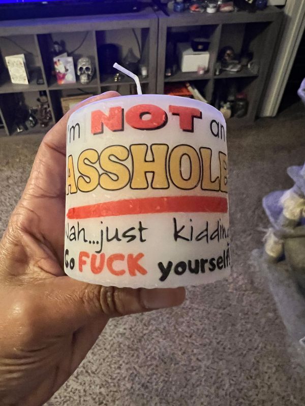 I'm Not An Asshole ... Raunchy Novelty Unscented Pillar 3x3 inches