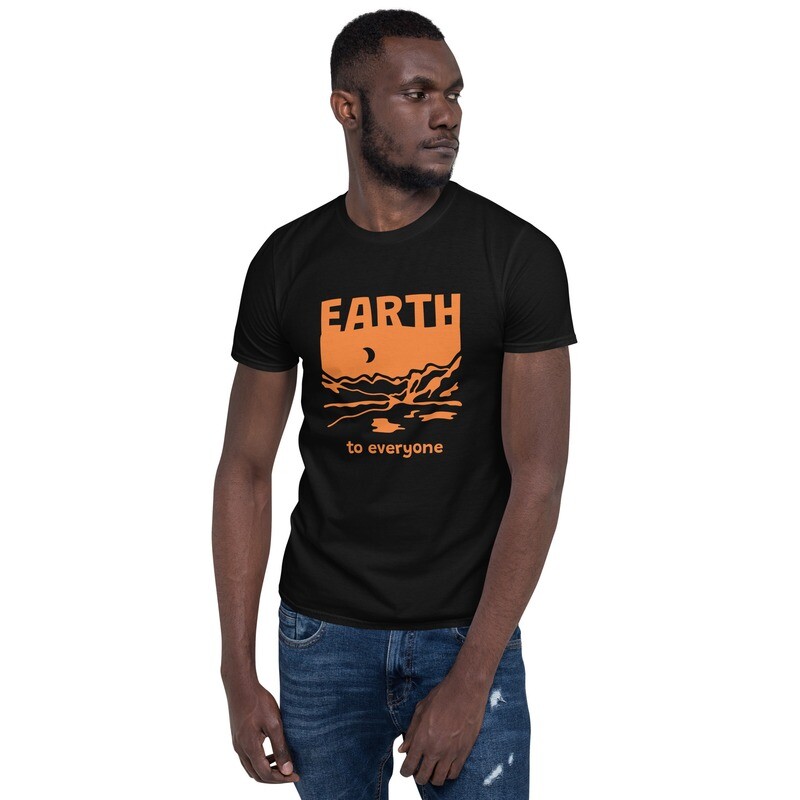 Earth to everyone t-shirt