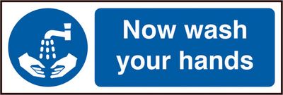 NOW WASH YOUR HANDS SIGN