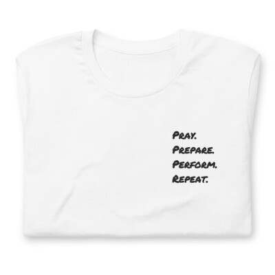 Pray. Prepare. Perform. Repeat. (Soft T-Shirt) FWMD