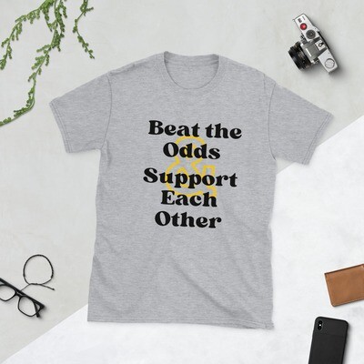 Beat the Odds & Support Each Other (Soft T-Shirt) FWMD
