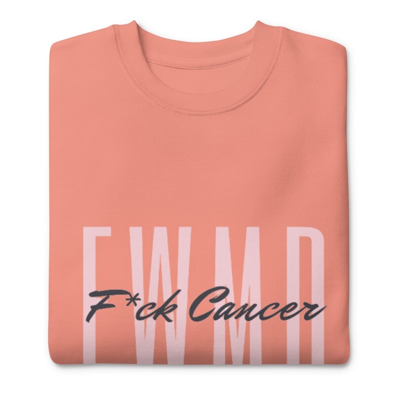 F*ck Cancer | Premium Sweatshirt