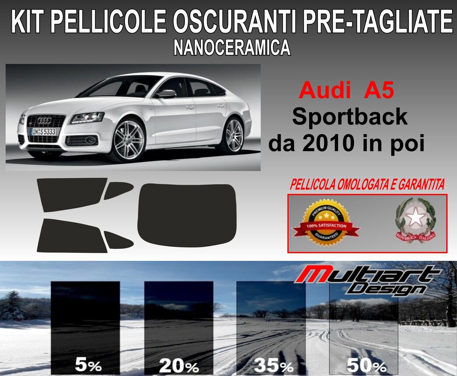 KIT PELLICOLE OSCURAMENTO VETRI POST. AUDI A5 SPORTBACK DAL 2010 IN POI. ANTIGRAFFIO