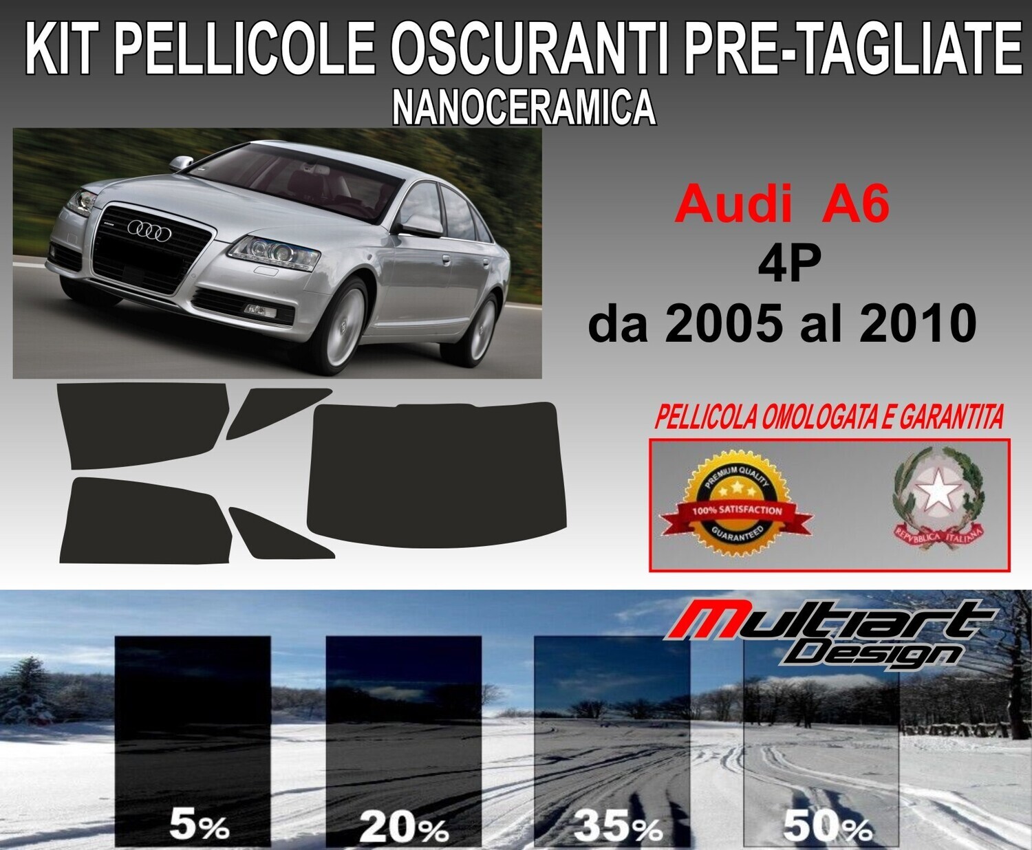 KIT PELLICOLE OSCURAMENTO VETRI POST. AUDI A6 4PORTE DAL 2005 AL 2010. ANTIGRAFFIO