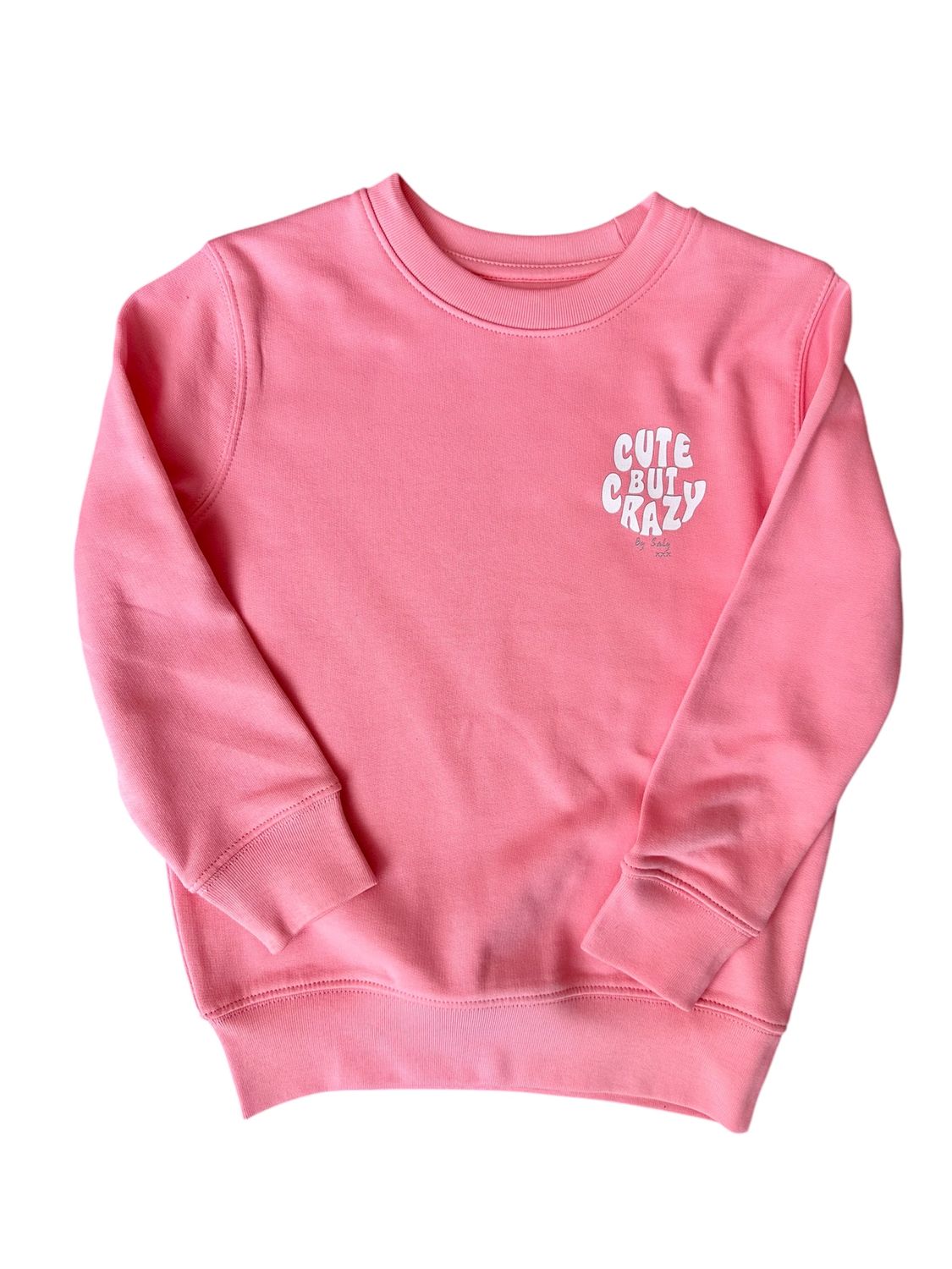 Sweat Cute But Crazy KIDS Sweat Cute But Crazy KIDS