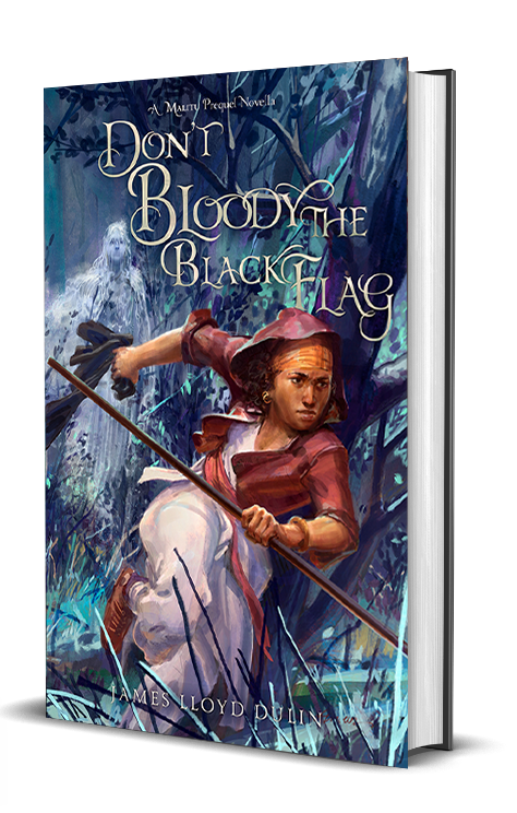 Don't Bloody the Black Flag - Signed Hardcover