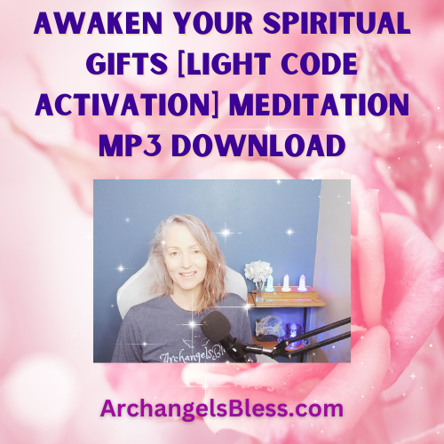 Awaken Your Spiritual Gifts [Light Code Activation] Meditation MP3 DOWNLOAD