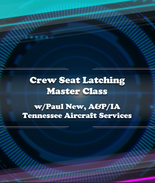 Crew Seat Latching Master Class w/Paul New