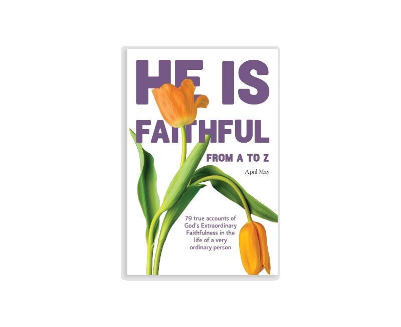 He Is Faithful from A to Z