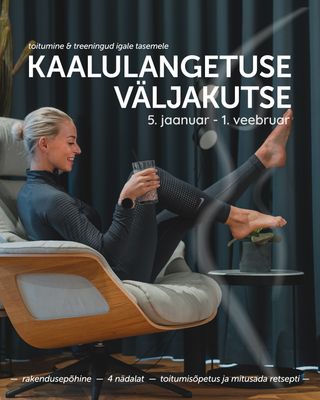 KAALULANGETUSE VÄLJAKUTSE  - toitumine ja treeningud rakenduses