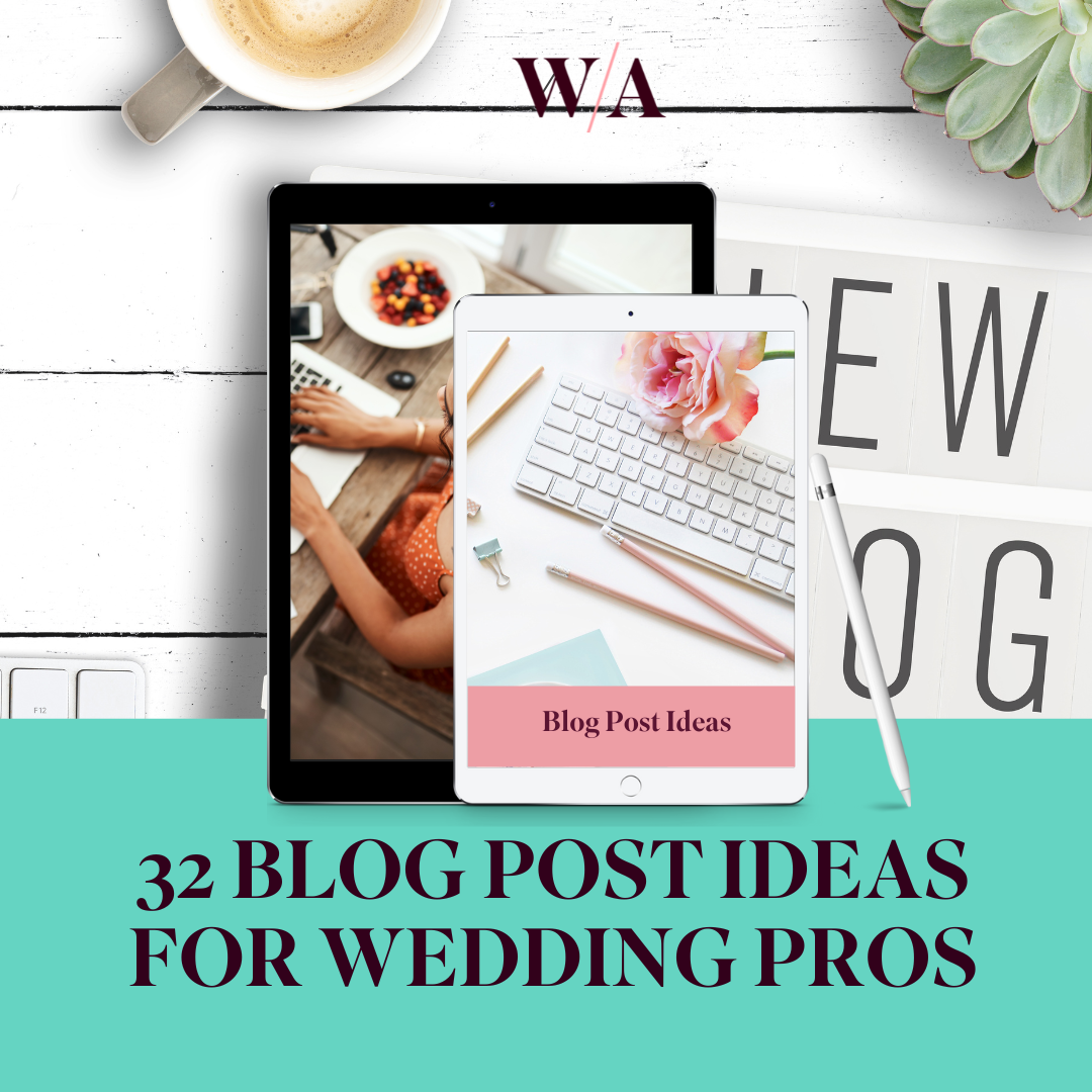 32 Blog Post Ideas for Wedding Pros