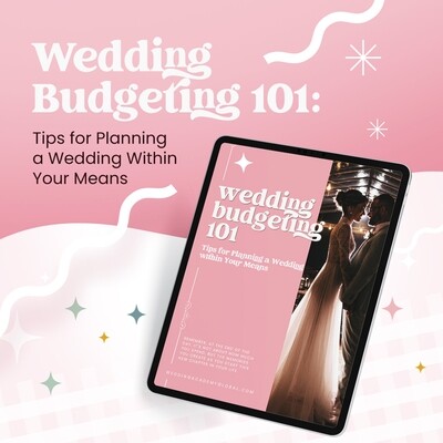 Wedding Budgeting 101: Tips for Planning a Wedding within Your Means