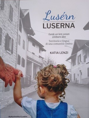 Luserna - Territorio e lingua di una comunità cimbra