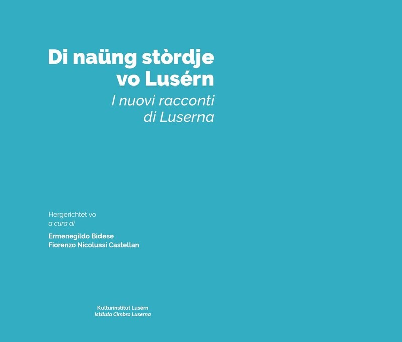 ​Di naüng stòrdje vo Lusérn - I nuovi racconti di Luserna