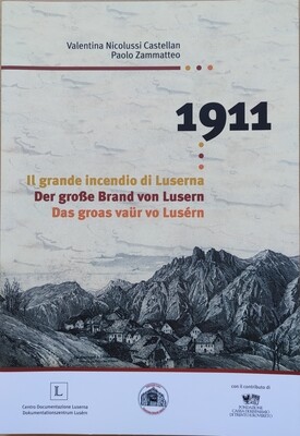 1911 – Il grande incendio di Luserna