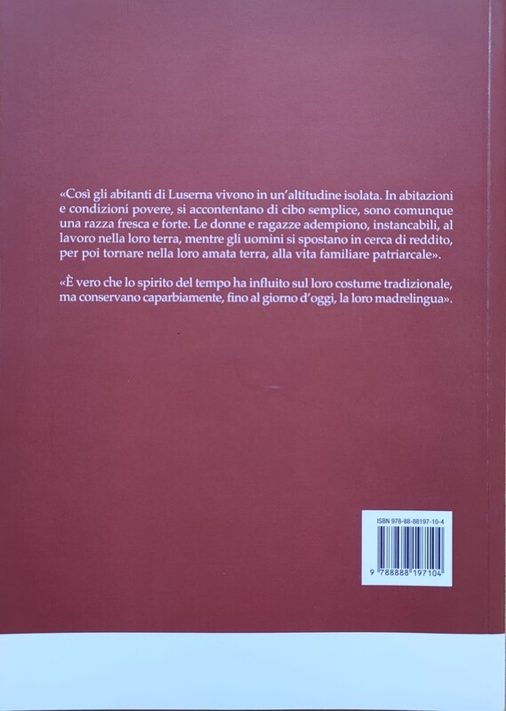 Lusérn in an stroach ista gest …
Luserna c’era una volta…