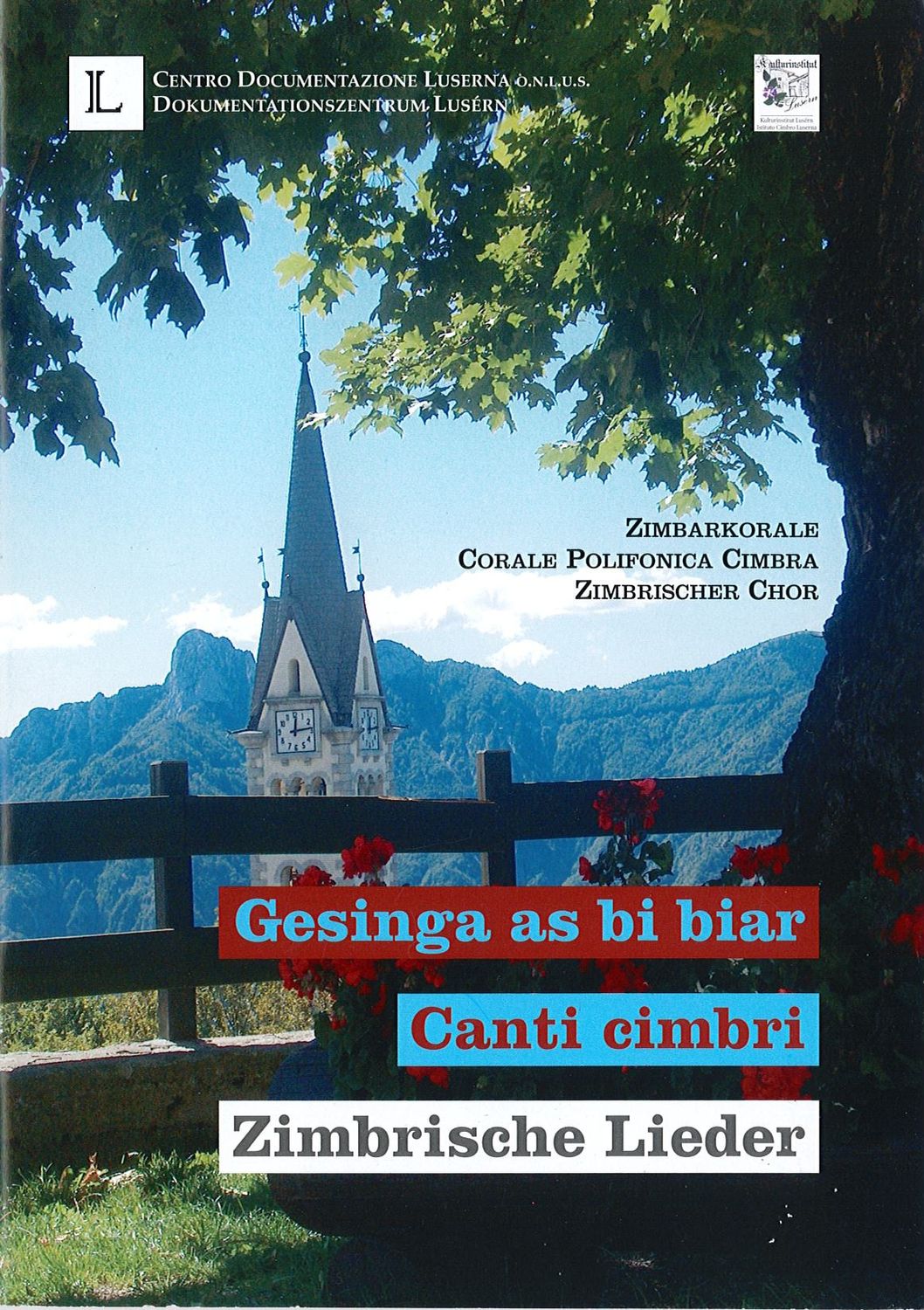 Gesinga as bi biar / Canti cimbri / Zimbrische Lieder + CD
