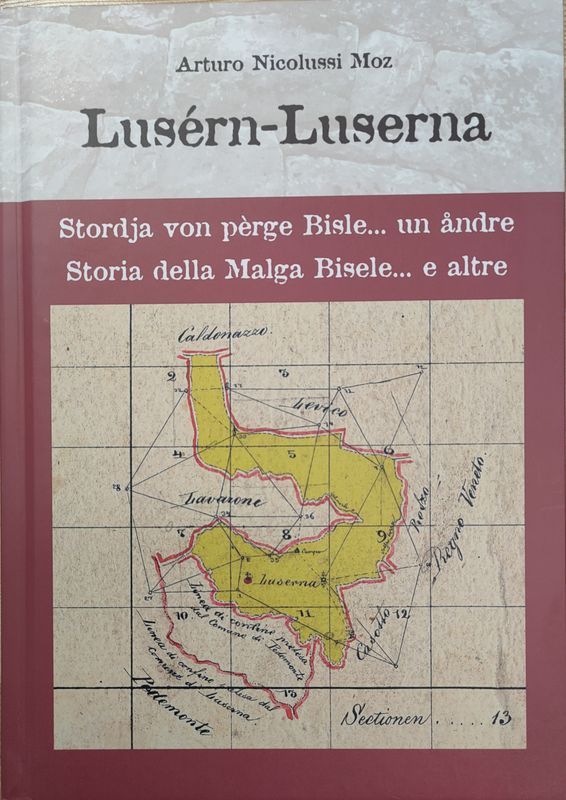 Luserna - Storia della Malga Bisele ... e altre