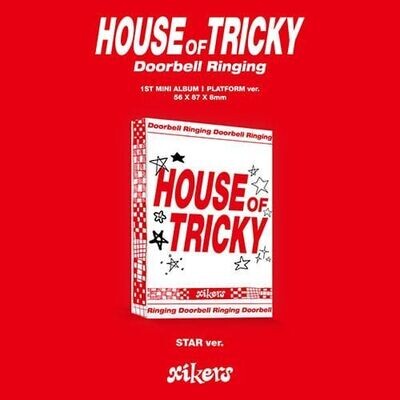 xikers - HOUSE OF TRICKY : Doorbell Ringing (1st Mini Album); plattform version/ star version