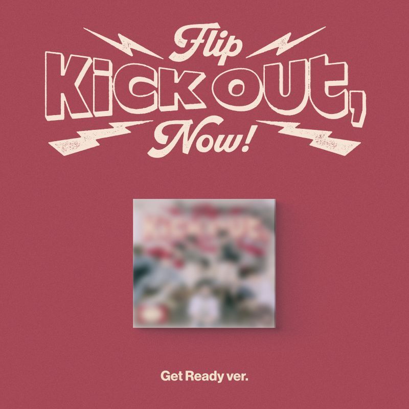 KickFlip - Kick Out, Flip Now! (Digipack/ Get ready ver.)