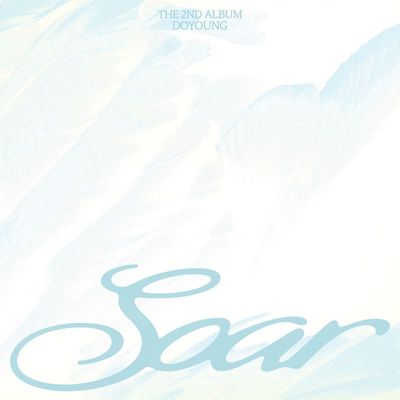 DOYOUNG (NCT) - Soar (be my light ver.) + POB DOYOUNG (NCT) - Soar (be my light ver.) + POB