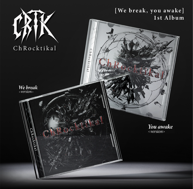 [Signed] ChRocktikal - 1st Album [We break, you awake][Vorbestellung]