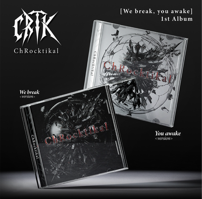 [Signed] ChRocktikal - 1st Album [We break, you awake][Vorbestellung]