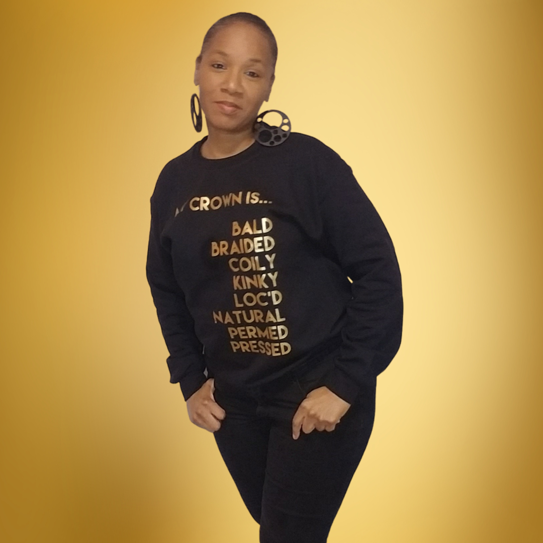 My Crown Is… Sweatshirt - Black/Gold