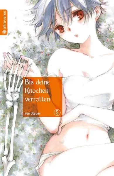 Bis deine Knochen verrotten 5