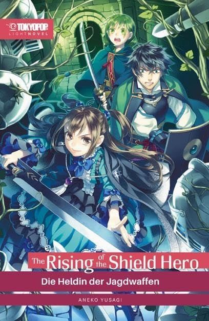 The Rising of the Shield Hero Light Novel 8 - Die Heldin der Jagdwaffen