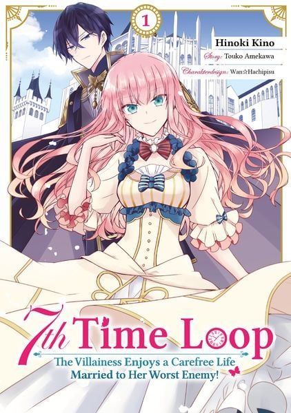 7th Time Loop - The Villainess Enjoys a Carefree Life Married to Her Worst Enemy 1