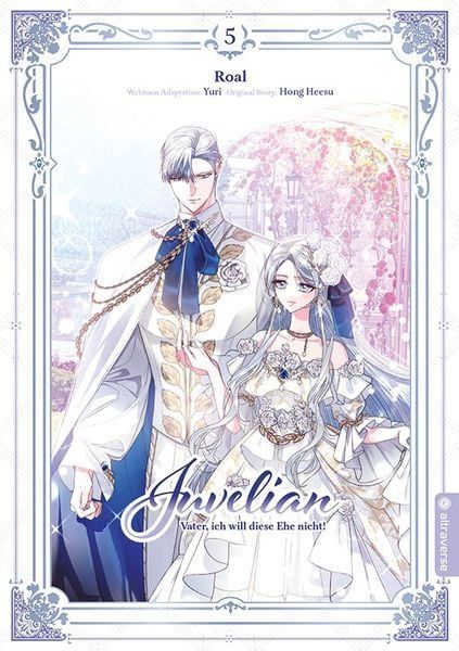 Juvelian - Vater, ich will diese Ehe nicht! 5 Juvelian - Vater, ich will diese Ehe nicht! 5