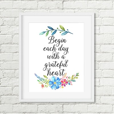 Begin Each Day With A Grateful Heart Printable Art, Pink Blue Green Positive Quote