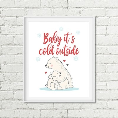 Baby It's Cold Outside Printable Art, Hugging Polar Bears Holiday Decor