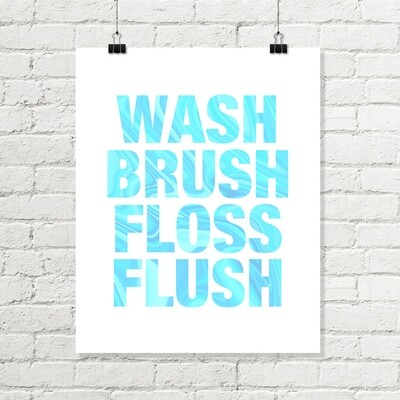 Printable Bathroom Rules Art, Wash Brush Floss Flush