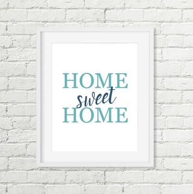 Home Sweet Home Printable Art, Teal and Grey or Navy