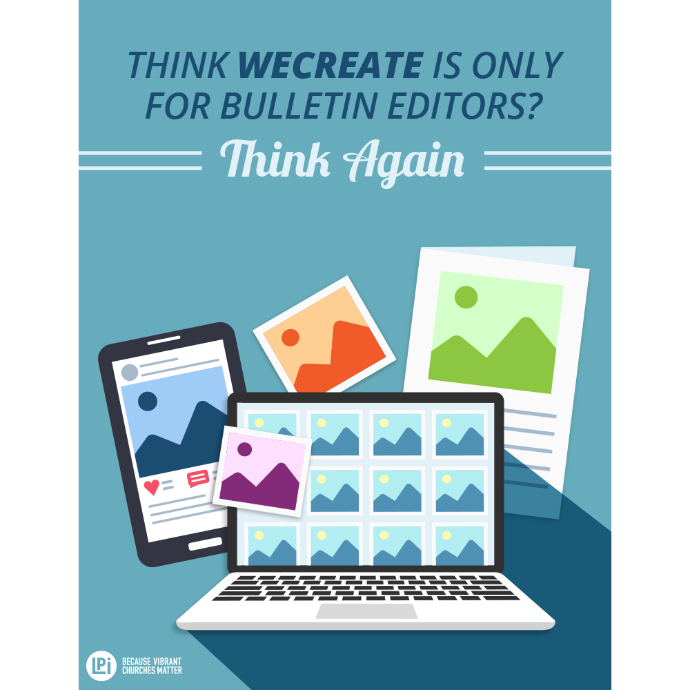 Brochure: Think WeCreate is Only for Bulletin Editors?