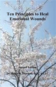 Ten Principles to Heal Emotional Wounds (Book)