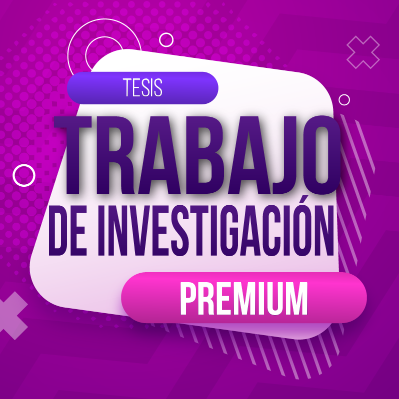 Trabajo de Investigación Premium - Tesis de Investigación