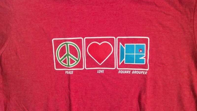 Peace Love and Square Grouper- Red Frost