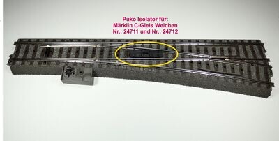 924711 Puko Isolator für C-Gleis Schlanke Weiche (Nr. 24711 und 24712)