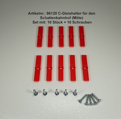 96120 C-Gleishalter für den Schatten-
bahnhof (Mitte)
Set mit:
10 Stück
+Schrauben