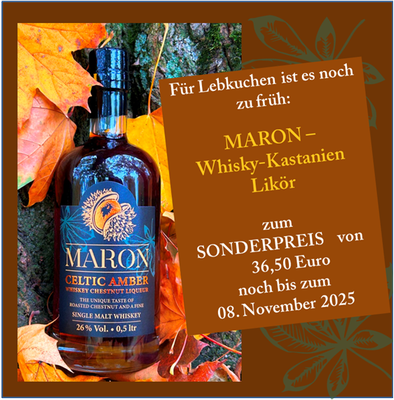 MARON - CELTIC AMBER - Premium Whisky-Kastanienlikör (26% Alkohol) MARON - CELTIC AMBER - Premium Whisky-Kastanienlikör (26% Alkohol)