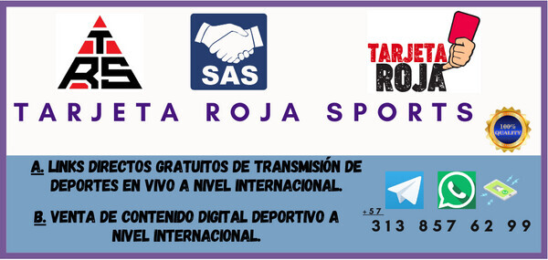 Tarjeta Roja Sports S.A.S.: Empresa líder en: A. Publicación de links directos gratuitos de transmisión de deportes en vivo a nivel internacional. B. Venta de contenido digital deportivo a nivel inter