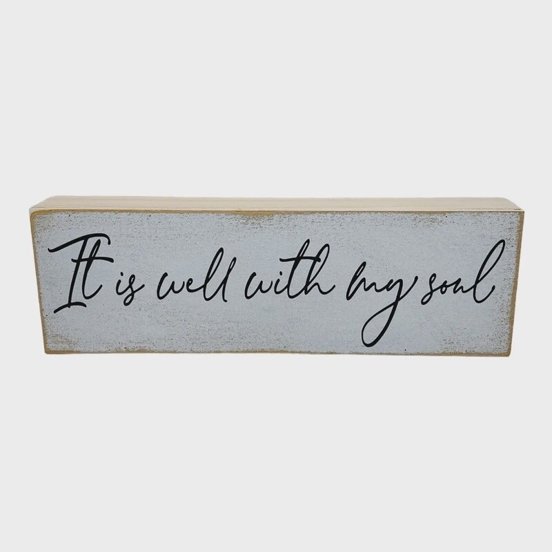 LONG FARMHOUSE SIGN - IT IS WELL WITH MY SOUL