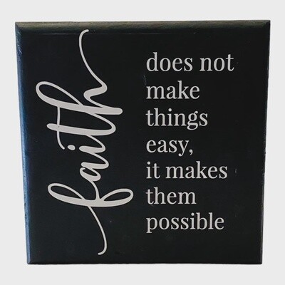 SQ FARMHOUSE SIGN - FAITH/BLACK FINISH