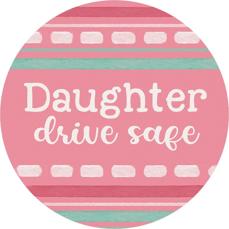DAUGHTER DRIVE SAFE CAR COASTER